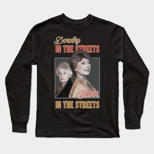 Dorothy In The Streets Blanche In The Sheets ∆ Graphic Design 80s Style Hipster Statement Long Sleeve T-Shirt